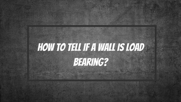 How to tell if a wall is load bearing
